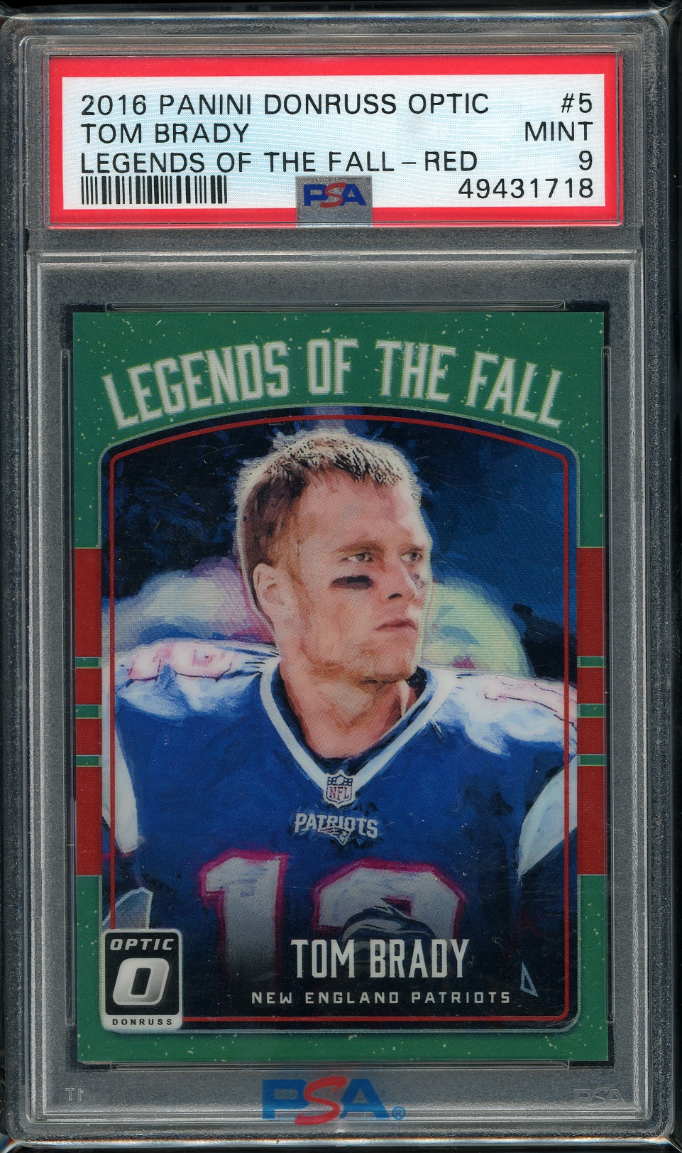 2016 Panini Donruss Optic #5 Tom Brady Legends Of The Fall-Red PSA 9